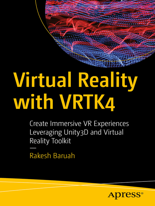 Title details for Virtual Reality with VRTK4 by Rakesh Baruah - Available